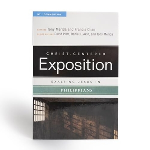 Merida, Tony / Francis Chan. Exalting Jesus in Philippians. B&H Publishing Group, 2016.