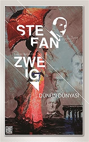 Zweig, Stefan. Dünün Dünyasi. Palet Yayinlari, 2023.