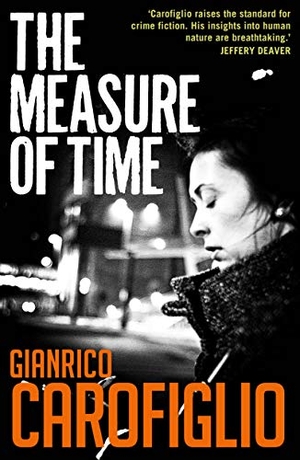 Carofiglio, Gianrico. The Measure of Time. Bitter Lemon Press, 2021.
