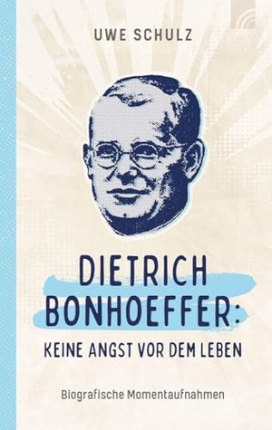 Schulz, Uwe. Dietrich Bonhoeffer: Keine Angst vor dem Leben - Biografische Momentaufnahmen des bekanntesten und prägendsten Theologen des 20. Jahrhunderts und einer der führenden Köpfe der Bekennenden Kirche.. Brunnen-Verlag GmbH, 2025.