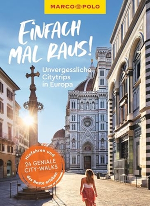 Marco, Polo (Hrsg.). MARCO POLO Bildband Einfach mal raus! Unvergessliche Citytrips in Europa - Hinfahren und das Beste erleben - 24 geniale Citywalks. Mairdumont, 2024.