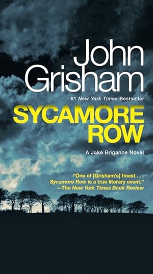 Grisham, John. Sycamore Row: A Jake Brigance Novel. Random House Publishing Group, 2014.