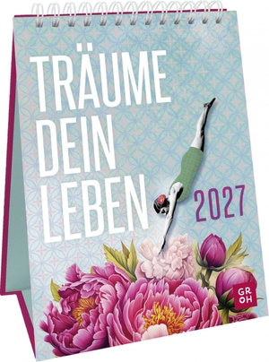 Groh Verlag (Hrsg.). Wochenkalender 2027: Träume dein Leben - Illustrierter Aufstellkalender mit verspielten Collagen und Sprüchen über Fantasie und Kreativität. Tischkalender 2025 im Hochformat. Groh Verlag, 2026.