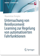 Untersuchung von Reinforcement Learning zur Regelung von automatisierten Fahrfunktionen