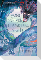 Song of Silver, Flame Like Night