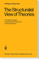 The Structuralist View of Theories
