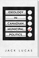 Ideology in Canadian Municipal Politics