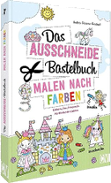 Das Ausschneide-Bastelbuch Malen nach Farben