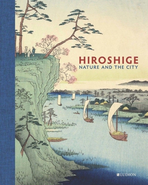 Marks, Andreas / Dwinger, Jim et al. Hiroshige: Nature and the City. Ludion, 2023.