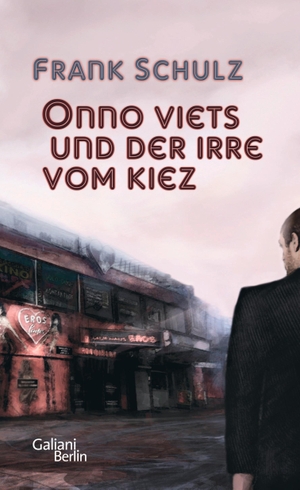 Schulz, Frank. Onno Viets und der Irre vom Kiez. Band 1. Galiani, Verlag, 2012.