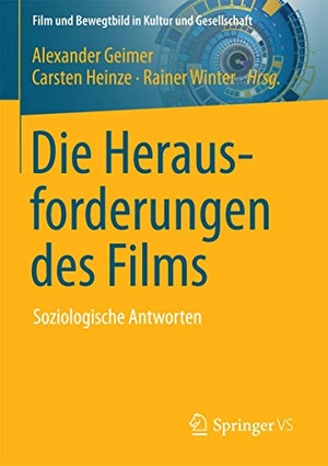 Geimer, Alexander / Rainer Winter et al (Hrsg.). Die Herausforderungen des Films - Soziologische Antworten. Springer Fachmedien Wiesbaden, 2017.