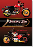 Shooting Star: The Rise & Fall of the British Motorcycle Industry