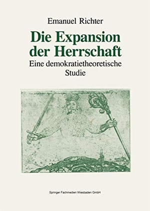 Richter, Emanuel. Die Expansion der Herrschaft - Eine demokratietheoretische Studie. VS Verlag für Sozialwissenschaften, 1994.