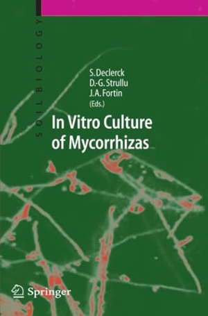 Declerck, Stéphane / André Fortin et al (Hrsg.). In Vitro Culture of Mycorrhizas. Springer Berlin Heidelberg, 2010.