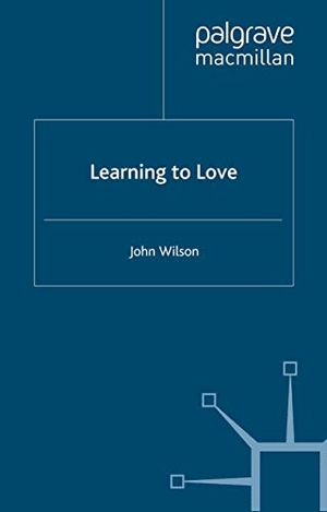 Wilson, J.. Learning to Love. Palgrave Macmillan, 1999.