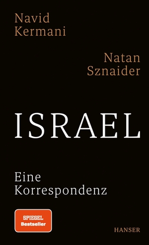 Kermani, Navid / Natan Sznaider. Israel - Eine Korrespondenz. Carl Hanser Verlag, 2023.