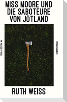 Miss Moore und die Saboteure von Jütland