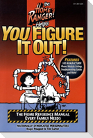 The Home Ranger! Helps You Figure It Out!