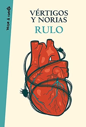 Rulo. Vértigos y norias. AGUILAR, 2021.