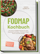 FODMAP Kochbuch: Die besten FODMAP-Rezepte für jeden Geschmack und Anlass - für einen ruhigen Bauch und mehr Energie - inkl. Einkaufslisten, Lebensmittelliste, Mealprep, Snacks, Desserts uvm.