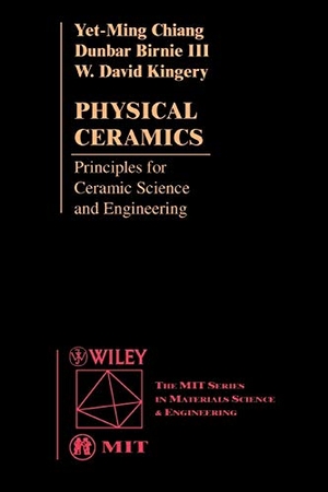 Chiang, Yet-Ming / Chiang et al. Physical Ceramics - Principles for Ceramic Science and Engineering. John Wiley & Sons, 1996.
