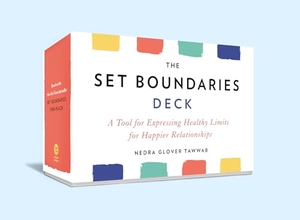 Tawwab, Nedra Glover. The Set Boundaries Deck - A Tool for Expressing Healthy Limits for Happier Relationships. Penguin Publishing Group, 2023.