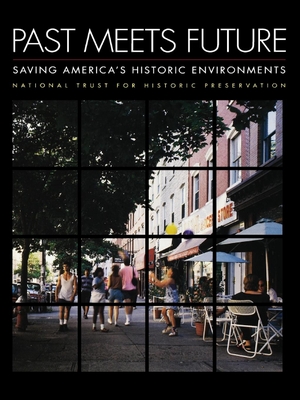 Lee, Jenny. Past Meets Future - Saving America's Historic Environments. John Wiley & Sons, 1995.