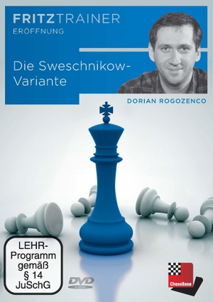Rogozenco, Dorian. Die Sweschnikow-Variante - Fritztrainer - interaktive Schachvideokurse. Chess Base, 2023.