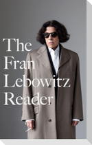The Fran Lebowitz Reader