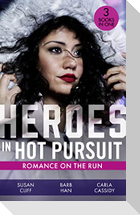 Heroes In Hot Pursuit: Romance On The Run
