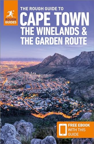 Briggs, Philip / Rough Guides. The Rough Guide to Cape Town, the Winelands & the Garden Route: Travel Guide with eBook. APA Publications, 2024.
