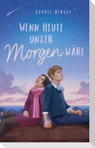 Wenn heute unser Morgen wäre