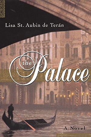St Aubin De Teran, Lisa. The Palace. HarperCollins, 2000.