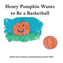 Henry Pumpkin Wants to Be A Basketball
