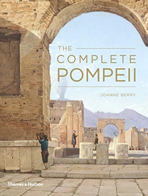 Berry, Joanne. The Complete Pompeii. Thames & Hudson IWUK, 2013.