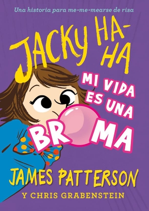 Patterson, James / Marcelo E. Mazzanti. Jacky Ha-Ha 2 : Mi vida es una broma. La Galera, SAU, 2018.