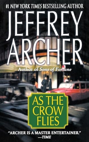 Archer, Jeffrey. As the Crow Flies. St. Martins Press-3PL, 2004.