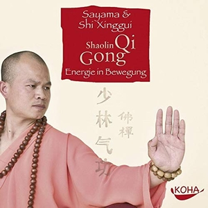 Sayama / Shi Xinggui. Shaolin Qi Gong. CD - Energie in Bewegung. Koha-Verlag GmbH, 2007.