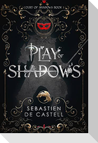 Play of Shadows