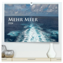 Mehr Meer (hochwertiger Premium Wandkalender 2024 DIN A2 quer), Kunstdruck in Hochglanz