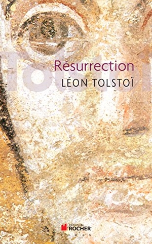 Tolstoï, Léon. Résurrection. Du Rocher, 2018.