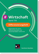 #Wirtschaft NRW 7/8 Differenzierungsheft