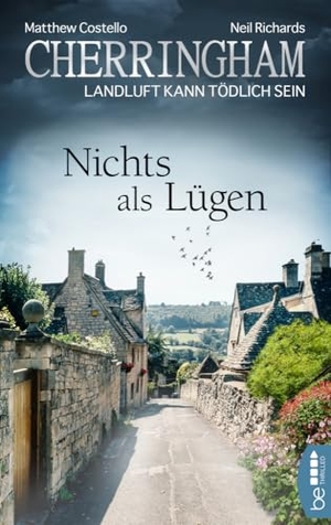 Costello, Matthew / Neil Richards. Cherringham - Nichts als Lügen - Landluft kann tödlich sein. beTHRILLED, 2020.