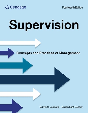 Leonard, Edwin / Susan Cassity. Supervision - Concepts and Practices of Management. Cengage Learning, 2024.