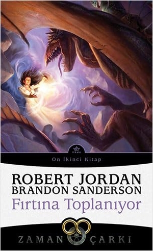 Jordan, Robert / Brandon Sanderson. Firtina Toplaniyor - Zaman Carki 12. Ithaki Yayinlari, 2021.