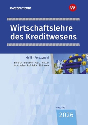 Rottmeier, Michael / Süßmann, Uli et al. Wirtschaftslehre des Kreditwesens. Schulbuch. Westermann Berufl.Bildung, 2026.