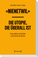 'Nienetwil' - Die Utopie, die überall ist