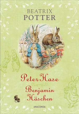 Potter, Beatrix. Peter Hase und Benjamin Häschen. Anaconda Verlag, 2019.