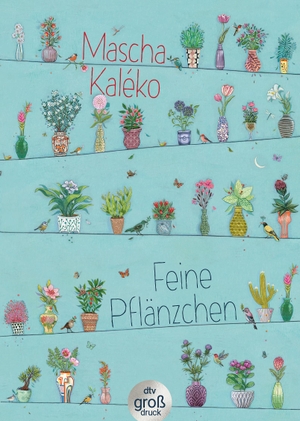 Kaléko, Mascha. Feine Pflänzchen. dtv Verlagsgesellschaft, 2019.