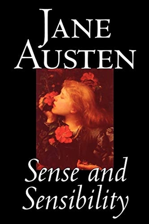 Austen, Jane. Sense and Sensibility by Jane Austen, Fiction, Classics. Wildside Press, 2004.
